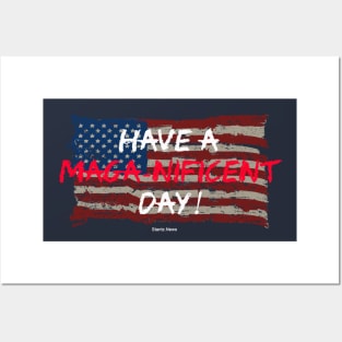 Have a Maga-nificent Day! Posters and Art